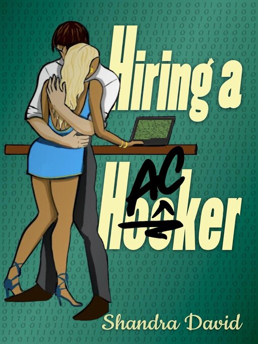 Title details for Hiring a Hacker by Shandra David - Available